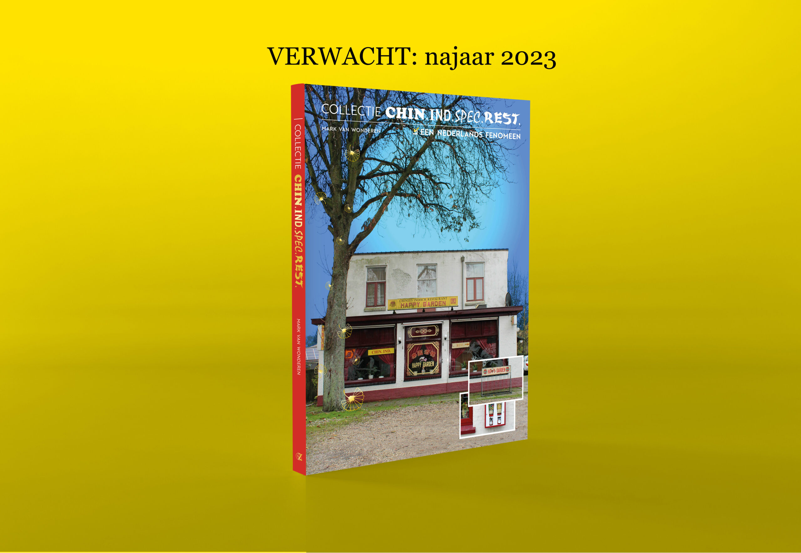 Collectie CHIN.IND.SPEC.REST. | Mark van Wonderen. Een Nederlands ...